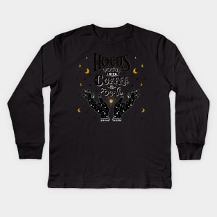 Hocus Pocus. I need Coffee to focus Kids Long Sleeve T-Shirt